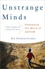 Unstrange Minds Remapping the World of Autism