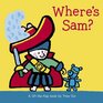 Where's Sam A LiftTheFlap Book