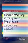 Business Modelling in the Dynamic Digital Space An Ecosystem Approach