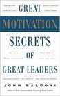 Great Motivation Secrets of Great Leaders