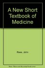 A New Short Textbook of Medicine