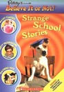 Ripley's Believe It or Not   Strange School Stories