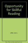 Opportunity for Skillful Reading