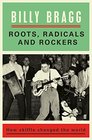 Roots Radicals and Rockers How Skiffle Changed the World