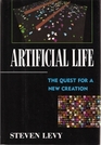 Artificial Life The Quest for a New Creation