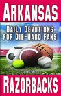 Daily Devotions for DieHard Fans Arkansas Razorbacks