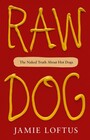 Raw Dog The Naked Truth About Hot Dogs