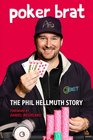 Poker Brat The Phil Hellmuth Story