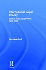 International Legal Theory Essays and Engagements 19662006