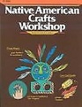 Native American Crafts Workshop