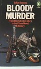 Bloody Murder From The Detective Story To The Crime Novel  A History