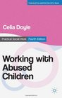 Working with Abused Children Focus on the Child
