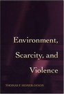 Environment Scarcity and Violence