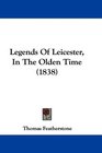 Legends Of Leicester In The Olden Time