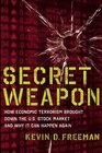 Secret Weapon How Economic Terrorism Brought Down the US Stock Market and Why It can Happen Again