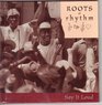 Roots of Rhythm Say It Loud