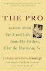 The Pro Lessons About Golf and Life from My Father Claude Harmon Sr