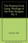 The Peeping Duck Gang Revenge of the Killer Budgies No 5