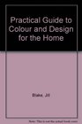 The practical guide to colour and design for the home