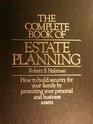 The complete book of estate planning How to build security for your family by protecting your personal and business asssets  with the revenue act of 1978 in place