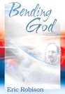 Bending God: A Memoir