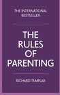 Rules of Parenting A Personal Code of Bringing up Happy Confident Children