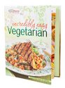 Incredibly Easy Vegetarian Cookbook