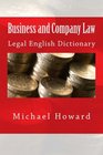 Business and Company Law Legal English Dictionary