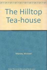 The Hilltop Teahouse