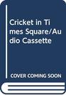 Cricket in Times Square/Audio Cassette