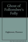 Ghost of Follonsbee's Folly
