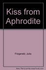 Kiss from Aphrodite