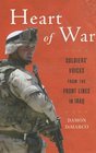 Heart of War Soldiers' Voices From the Front Lines in Iraq