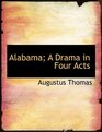 Alabama A Drama in Four Acts