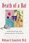 Death of a Rat Understandings and Appreciations of Science