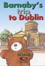 Barnaby's Trip to Dublin