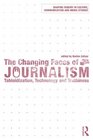 The Changing Faces of Journalism Tabloidization Technology and Truthiness