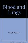 Blood and Lungs