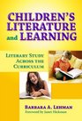 Children's Literature and Learning Literary Study Across the Curriculum