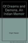 Of Dreams and Demons An Indian Memoir