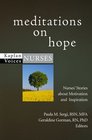 Meditations on Hope: Nurses' Stories about Motivation and Inspiration (Kaplan Voices Nurses)