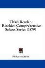 Third Reader Blackie's Comprehensive School Series