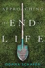 Approaching the End of Life: A Practical and Spiritual Guide