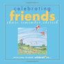 Celebrating Friends: Share, Remember, Cherish