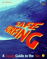 Safe Surfing A Family Guide to the Net