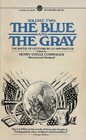 The Blue and the Gray From the Battle of Gettysburg to Appomattox