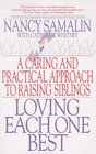 Loving Each One Best : A Caring and Practical Approach to Raising Siblings