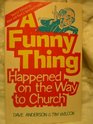 A Funny Thing Happened on the Way to Church