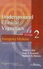 Underground Clinical Vignettes Step 2 Emergency Medicine