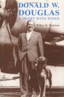 Donald W Douglas A Heart With Wings